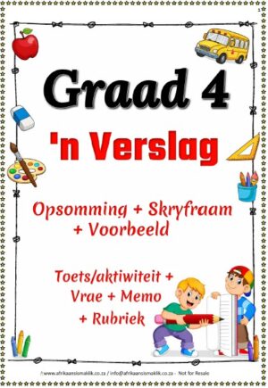 Graad 4 Kenmerke van ‘n Verslag