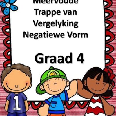 Graad 4 - PDF - Meervoude, Trappe van Vergelyking, Negatiewe Vorm