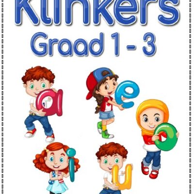 GRAAD 1-3 – ENKEL KLINKERS – (27 PAGES) / AFRIKAANS FAL/EAT!