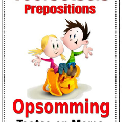 Graad 1-7 Voorsetsels / Prepositions - Opsomming, 4 Toetse met Memo Antwoorde
