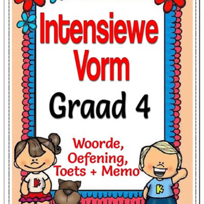 Graad 4 - Intensiewe Vorm - Woorde, Oefening + 2 Toetse + Memo