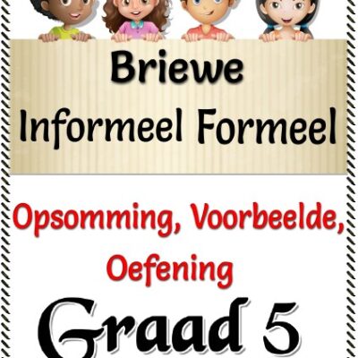 Graad 5 Briewe – Informeel, Formeel, Voorbeeld, Oefen Toets, Punte Toekenning