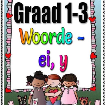 Graad 1-3 FAL/EAT – Woorde, ei en y - (12 Blaaie)