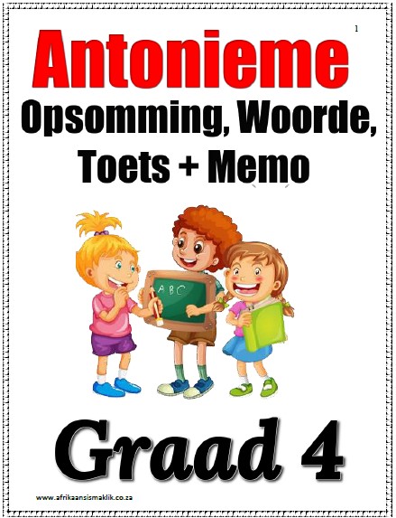 Graad 4 PDF – Antonieme (6 Blaaie) Opsomming Woorde 1 Toets + memo