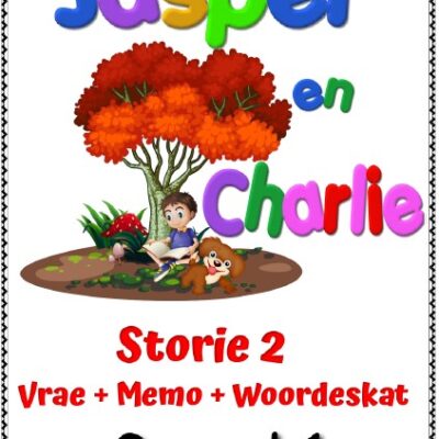 Graad 1 Jasper en Charlie Storie 2 + Toets + Memo + Woordeskat