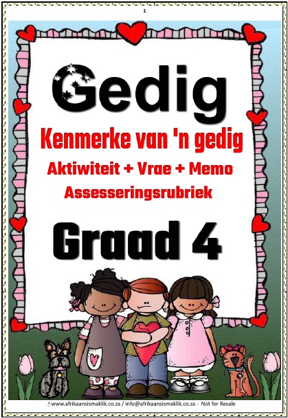 Graad 4 Gedig + Kenmerke + Aktiwiteit + Vrae + Memo (11 blaaie)