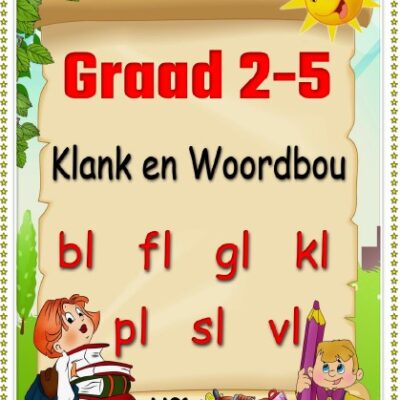 Graad 2-5 - Klank en Woordbou: bl fl gl kl pl sl vl  -  Woorde + Oefening + Toets + Memo (22 Blaaie)