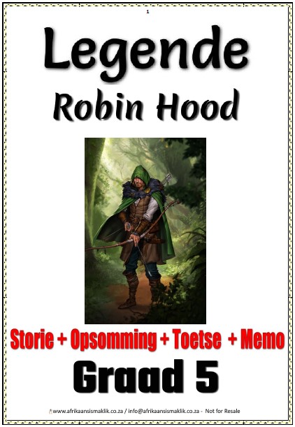 Graad 5 Legende Robin Hood ft pg Graad 5 PDF Legende Robin Hood Storie + Woordeskat + Toetse + Memo