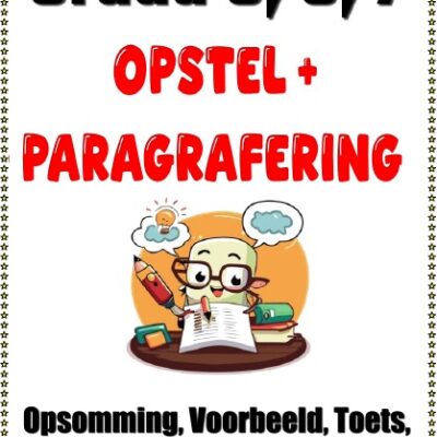 Graad 5 6 7 Opstel en Paragrafering - Alles wat nodig is Opsomming + Voorbeeld + Aktiwiteit + Vrae + Memo + Rubriek