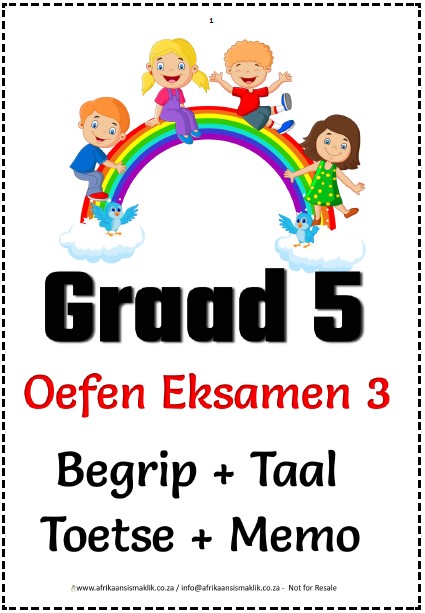 Graad 5 Oefen Eksamen 3 Begrip Taal Toetse + Memo ft pg Graad 5 Oefen Eksamen 3 - Begrip Taal Toetse + Memo