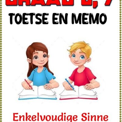 Graad 6,7 Enkelvoudige Sinne + Saamgestelde Sinne + Toetse + Memo