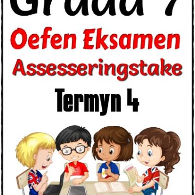 Graad 7 Assesseringstake - Termyn 4 Oefen Eksamen